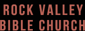 Rock Valley Bible Church